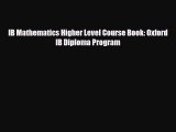 [PDF Download] IB Mathematics Higher Level Course Book: Oxford IB Diploma Program [PDF] Full