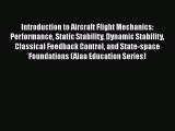 Introduction to Aircraft Flight Mechanics: Performance Static Stability Dynamic Stability Classical