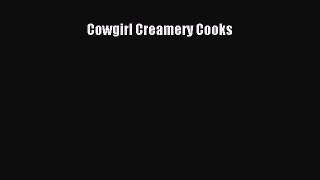 Cowgirl Creamery Cooks  PDF Download
