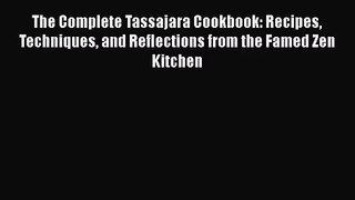 The Complete Tassajara Cookbook: Recipes Techniques and Reflections from the Famed Zen Kitchen