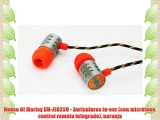 House Of Marley EM-JE023U - Auriculares in-ear (con micr?fono control remoto integrado) naranja