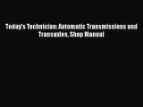 [PDF Download] Today's Technician: Automatic Transmissions and Transaxles Shop Manual [PDF]
