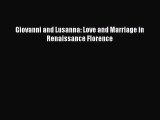(PDF Download) Giovanni and Lusanna: Love and Marriage in Renaissance Florence PDF