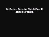 Full Contact: Operation: Pleiade (Book 1) (Operation: Pleiades) Read Online PDF