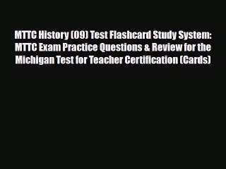 [PDF Download] MTTC History (09) Test Flashcard Study System: MTTC Exam Practice Questions