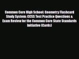 [PDF Download] Common Core High School: Geometry Flashcard Study System: CCSS Test Practice