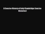 (PDF Download) A Concise History of Italy (Cambridge Concise Histories) Read Online