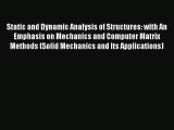 [PDF Download] Static and Dynamic Analysis of Structures: with An Emphasis on Mechanics and