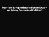 Statics and Strength of Materials for Architecture and Building Construction (4th Edition)