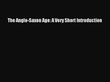 (PDF Download) The Anglo-Saxon Age: A Very Short Introduction PDF