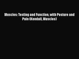 Muscles: Testing and Function with Posture and Pain (Kendall Muscles)  Free PDF