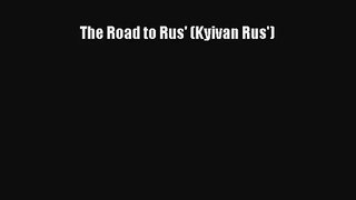 (PDF Download) The Road to Rus' (Kyivan Rus') PDF