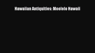 [PDF Download] Hawaiian Antiquities: Moolelo Hawaii [Download] Online