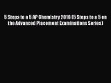[PDF Download] 5 Steps to a 5 AP Chemistry 2016 (5 Steps to a 5 on the Advanced Placement Examinations