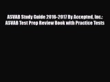 [PDF Download] ASVAB Study Guide 2016-2017 By Accepted Inc.: ASVAB Test Prep Review Book with