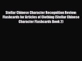 [PDF Download] Stellar Chinese Character Recognition Review: Flashcards for Articles of Clothing