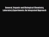 [PDF Download] General Organic and Biological Chemistry Laboratory Experiments: An Integrated