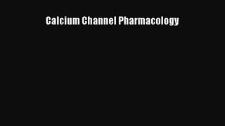 [PDF Download] Calcium Channel Pharmacology [PDF] Online