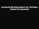 [PDF Download] Cracking the SAT Spanish Subject Test 15th Edition (College Test Preparation)