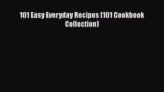 101 Easy Everyday Recipes (101 Cookbook Collection)  Free PDF