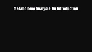 [PDF Download] Metabolome Analysis: An Introduction [Download] Online