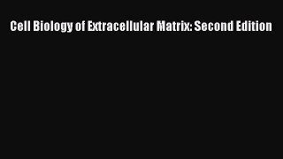 [PDF Download] Cell Biology of Extracellular Matrix: Second Edition [Download] Online