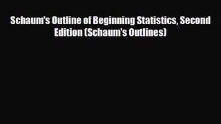 [PDF Download] Schaum's Outline of Beginning Statistics Second Edition (Schaum's Outlines)