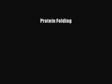 [PDF Download] Protein Folding [PDF] Online