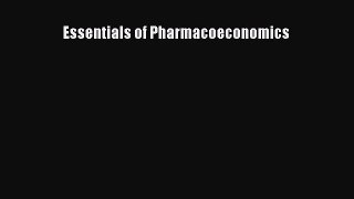 Essentials of Pharmacoeconomics  Free Books