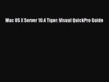 [PDF Download] Mac OS X Server 10.4 Tiger: Visual QuickPro Guide [Read] Full Ebook