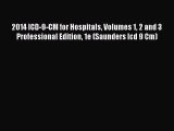 2014 ICD-9-CM for Hospitals Volumes 1 2 and 3 Professional Edition 1e (Saunders Icd 9 Cm)