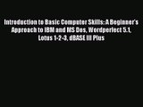 [PDF Download] Introduction to Basic Computer Skills: A Beginner's Approach to IBM and MS Dos