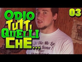 Odio Tutti Quelli Che... EP3