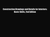 Construction Drawings and Details for Interiors: Basic Skills 2nd Edition  Free Books