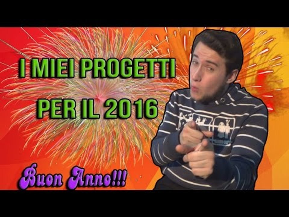 I MIEI PROGETTI PER IL 2016!