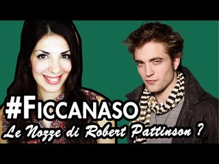 Robert Pattinson e il mistero delle sue nozze | #Ficcanaso