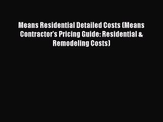 Скачать видео: [PDF Download] Means Residential Detailed Costs (Means Contractor's Pricing Guide: Residential