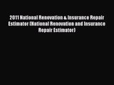 [PDF Download] 2011 National Renovation & Insurance Repair Estimator (National Renovation and
