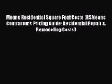 [PDF Download] Means Residential Square Foot Costs (RSMeans Contractor's Pricing Guide: Residential