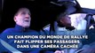 Un champion du monde de rallye fait flipper ses passagers dans une caméra cachée
