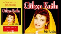 Gülşen Kutlu -Yine Yeşillendi