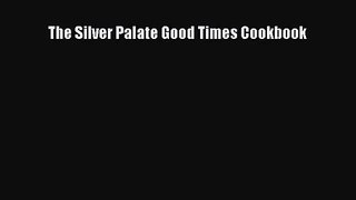 The Silver Palate Good Times Cookbook  PDF Download