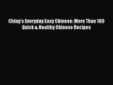 Ching's Everyday Easy Chinese: More Than 100 Quick & Healthy Chinese Recipes  Free Books