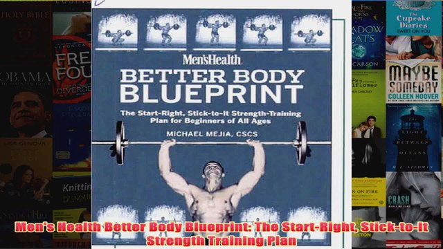 Download PDF Mens Health Better Body Blueprint The StartRight SticktoIt Strength Training Plan FULL FREE
