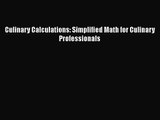 Culinary Calculations: Simplified Math for Culinary Professionals  Free Books