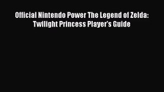 [PDF Download] Official Nintendo Power The Legend of Zelda: Twilight Princess Player's Guide