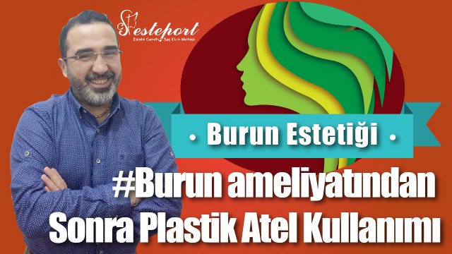 Burun Estetiği Plastik Atel Kullanımı