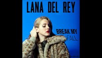 Lana Del Rey - Break My Fall [Full Album] (Mixtape)