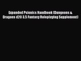 [PDF Download] Expanded Psionics Handbook (Dungeons & Dragons d20 3.5 Fantasy Roleplaying Supplement)