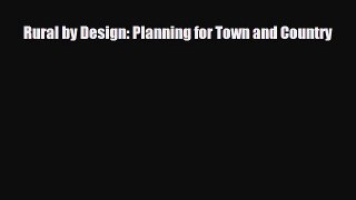 [PDF Download] Rural by Design: Planning for Town and Country [PDF] Online
